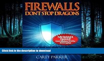 GET PDF  Firewalls Don t Stop Dragons: A Step-By-Step Guide to Computer Security for Non-Techies