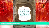 Free [PDF] Downlaod  Lives in Ruins: Archaeologists and the Seductive Lure of Human Rubble READ