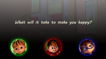 Make you happy by Alvin and The Chipmunks episode version- Lyrics