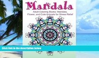 Buy NOW Adult Coloring Book Sets Adult Coloring Books: Mandala, Flower, and Cute Animals for