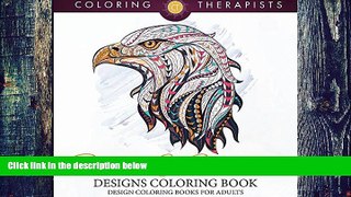 Buy NOW Coloring Therapist Birds   Feathers Designs Coloring Book - Design Coloring Books For