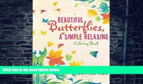 Buy Jupiter Kids Beautiful Butterflies, a Simple Relaxing Coloring Book (Butterfly Coloring and
