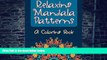 Buy NOW Jupiter Kids Relaxing Mandala Patterns (A Coloring Book) (Mandala Patterns and Art Book