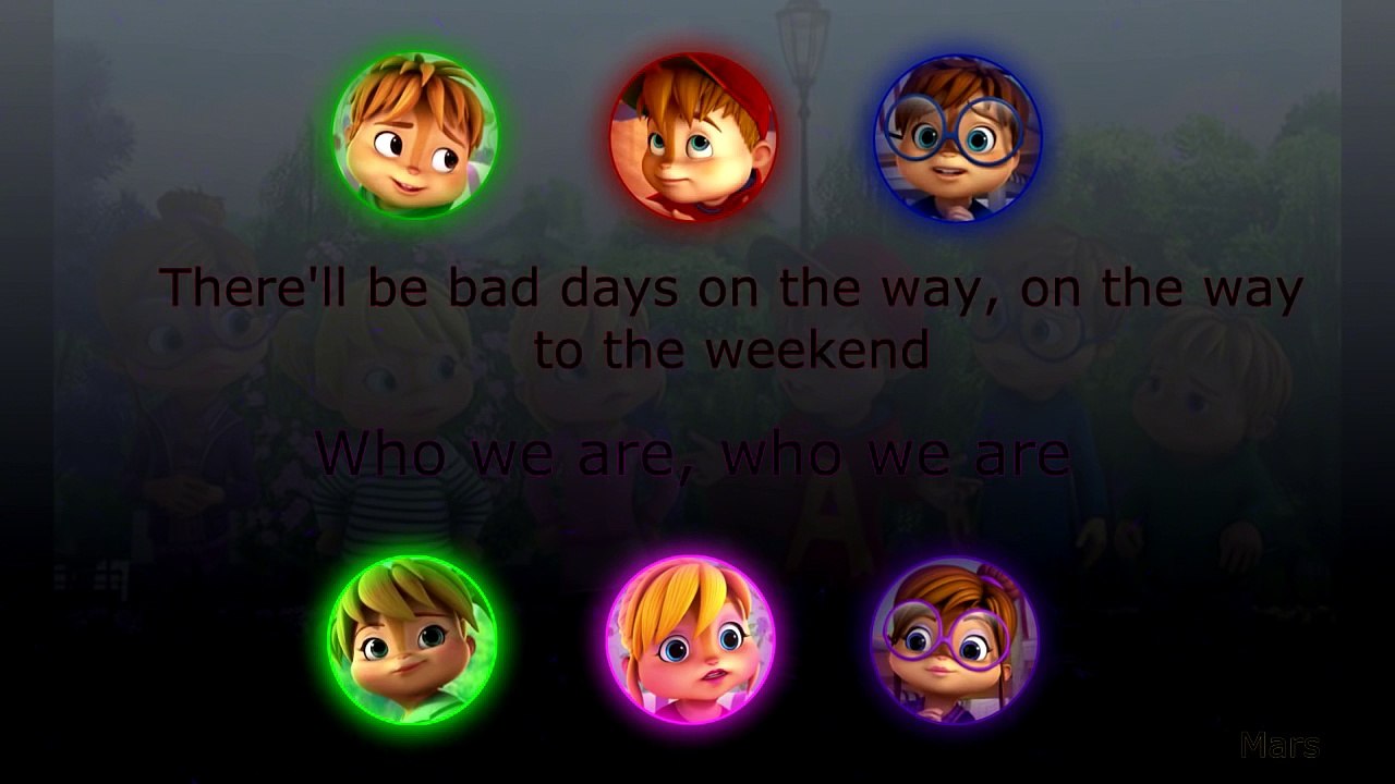 The Weekend by The Chipmunks and The Chipettes- Lyrics