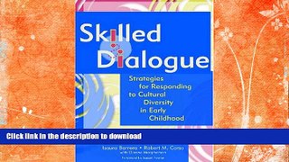 READ  Skilled Dialogue: Strategies for Responding to Cultural Diversity in Early Childhood  BOOK