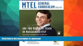 READ BOOK  Massachusetts MTEL General Curriculum (Field 03) w/CD-ROM (MTEL Teacher Certification
