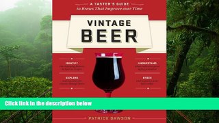 READ book  Vintage Beer: A Taster s Guide to Brews That Improve over Time  FREE BOOOK ONLINE