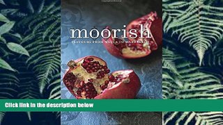 EBOOK ONLINE  Moorish: Flavours from Mecca to Marrakech  DOWNLOAD ONLINE