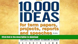 EBOOK ONLINE  10,000 Ideas For Term, Ppr,Proj 5th ed (Arco 10,000 Ideas for Term Papers,