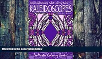 Buy ZenMaster Coloring Books Kaleidoscopes for Beginners Travel Edition: Easy and relaxing