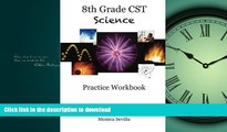 EBOOK ONLINE  8th Grade CST Science Practice Workbook  BOOK ONLINE