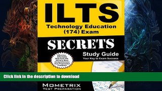 READ BOOK  ILTS Technology Education (174) Exam Secrets Study Guide: ILTS Test Review for the