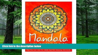 Buy Sally Leighlonshire Mandala Coloring Book: Get These 30 Amazing Mandala Designs That You Can
