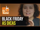 Como comprar seguro na Black Friday - EuTestei Brasil