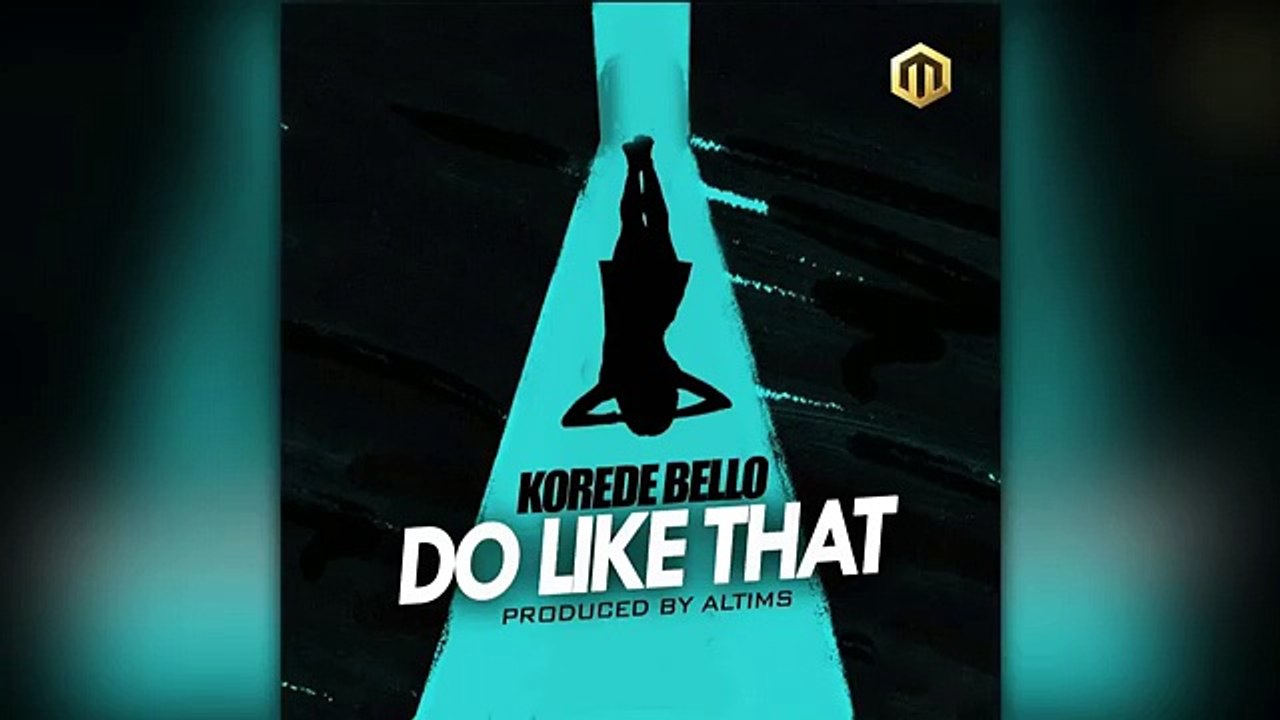Korede Bello - Do Like That