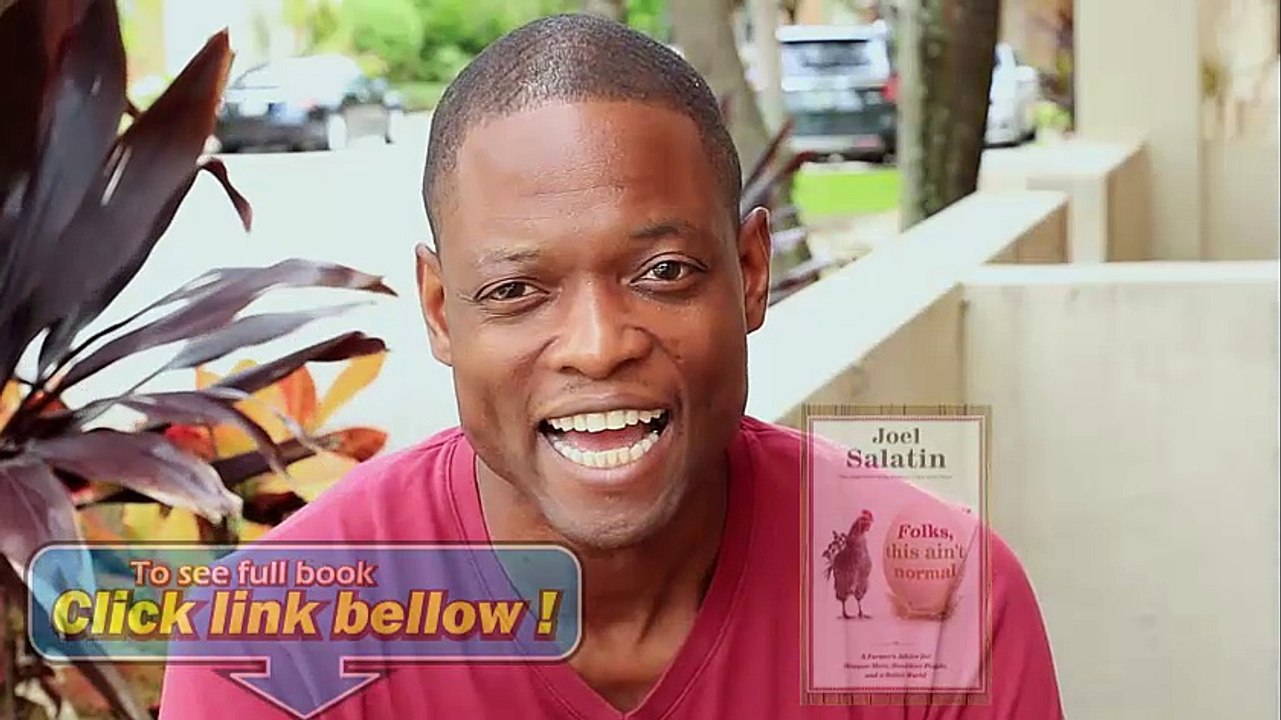Folks, This Ain't Normal A Farmer's Advice for Happier Hens, Healthier People, and a Better World Paperback