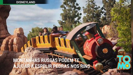 Montanhas russas podem te ajudar e espelir pedras do rim.