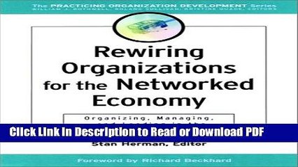 Read Rewiring Organizations for the Networked Economy: Organizing, Managing, and Leading in the