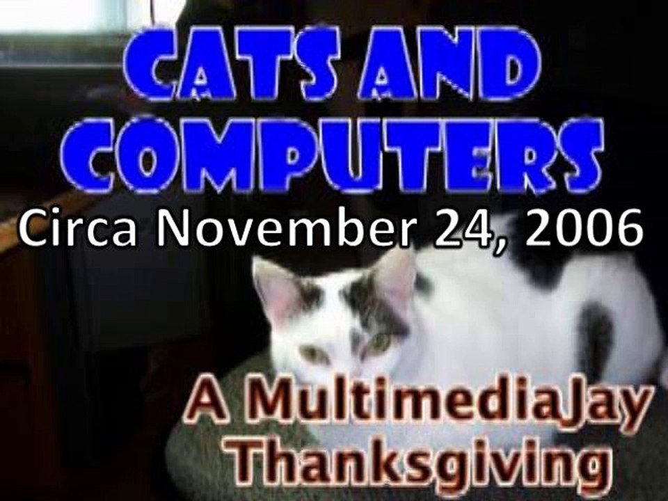 Cats And Computers - A MultimediaJay Thanksgiving (Classics Edition)