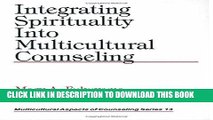 [FREE] EPUB Integrating Spirituality into Multicultural Counseling (Multicultural Aspects of