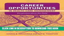 [READ] Mobi Career Opportunities In Health Care Management: Perspectives From The Field Free