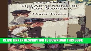 [PDF] The Adventures of Tom Sawyer (Amazon Classics Edition) Full Online