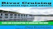 [READ] Kindle River Cruising. Essential Tips and Advice: River Cruise Tips, Tricks and Advice Free