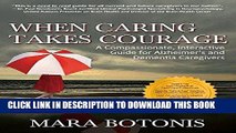 [READ] Mobi When Caring Takes Courage: A Compassionate, Interactive Guide for Alzheimer s and