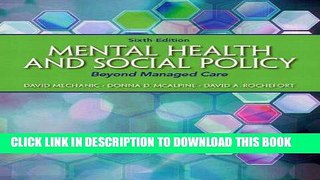 [READ] Mobi Mental Health and Social Policy: Beyond Managed Care (6th Edition) (Advancing Core