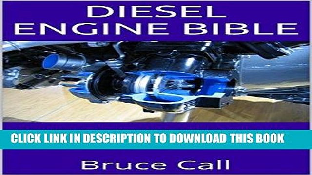 [READ] Mobi Diesel Engine Bible: A Quick Reference To Diesel Equipment, Diesel Engine Rebuilding,