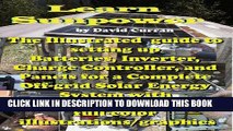 [READ] Kindle Learn Sun Power: The Illustrated  guide to setting up Batteries, Inverter, Charge