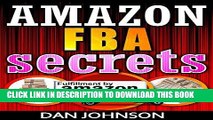 [READ] Kindle Amazon FBA Secrets: The 25 Best Amazon FBA Secrets Revealed: Best Amazon Selling
