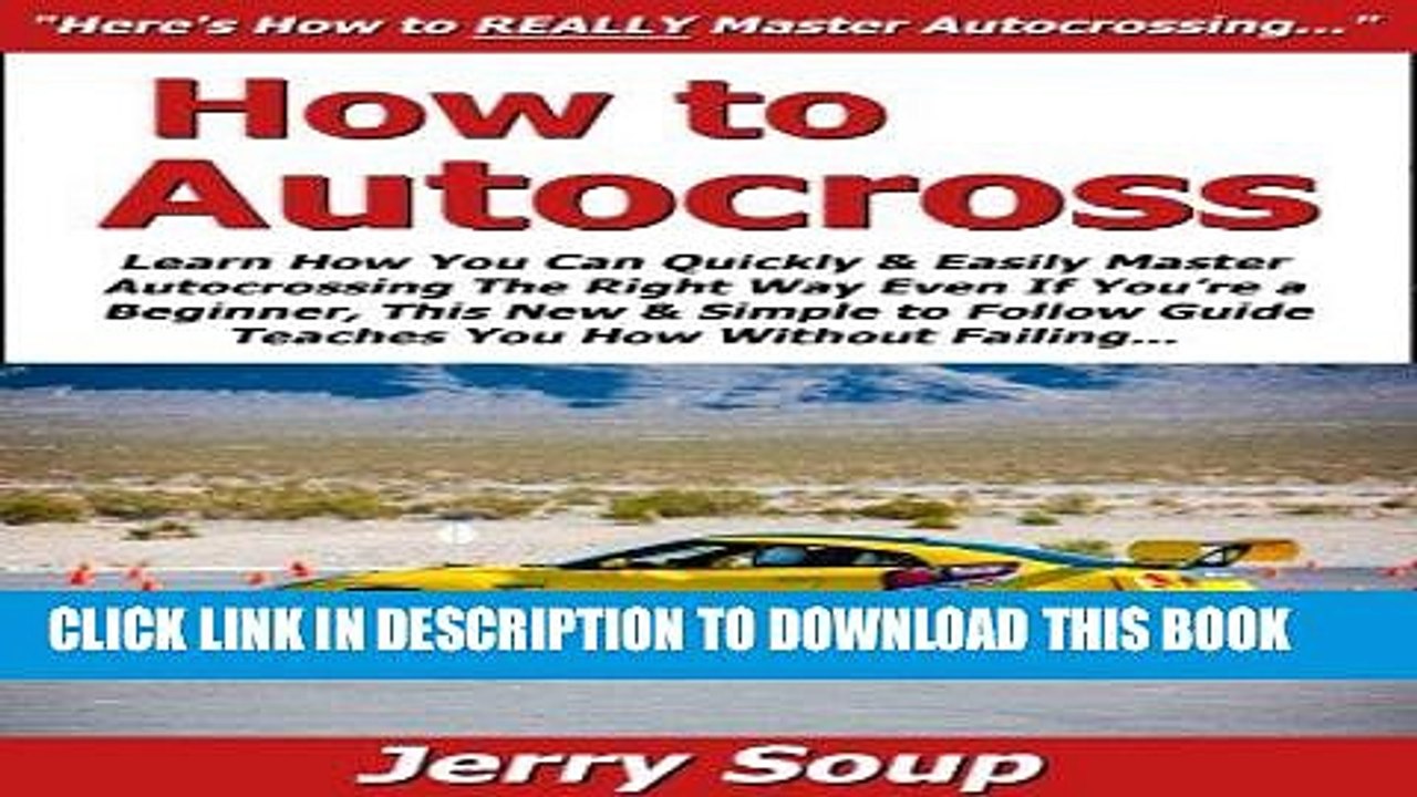 [READ] Kindle How to Autocross: Learn How You Can Quickly   Easily Master Autocrossing The Right