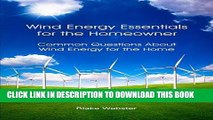 [READ] Mobi Wind Energy Essentials for the Homeowner: Common Questions About Wind Energy for the