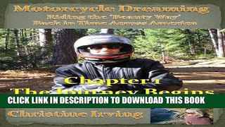 [READ] Mobi Motorcycle Dreaming - Riding the  Beauty Way  - Chapter 01 - The Journey Begins