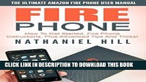 [READ] Mobi Fire Phone: The Ultimate Amazon Fire Phone User Manual - How To Get Started, Fire