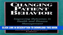 [READ] Mobi Changing Patient Behavior: Improving Outcomes in Health and Disease Management Free