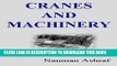 [READ] Kindle Cranes And Machinery: Information about different types of machines and their