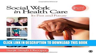 [READ] Mobi Social Work in Health Care: Its Past and Future (SAGE Sourcebooks for the Human