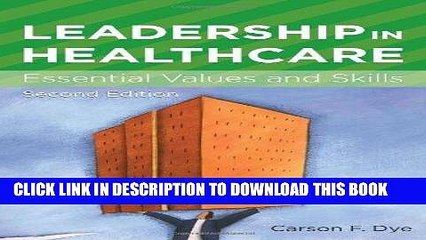 [READ] Kindle Leadership in Healthcare: Essential Values and Skills, Second Edition:2nd (Second)