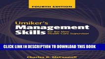 [READ] Kindle Umiker s Management Skills for the New Health Care Supervisor: Management Skills for