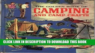 MOBI Golden Book of Camping and Camp Crafts: Tents and Tarpaulins, Packs and Sleeping Bags;