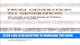 [READ] Kindle From Generation to Generation: The Health and Well-Being of Children in Immigrant