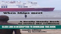 [READ] Kindle When Ships Meet-A really handy book to revise the collsion regulations (Really handy