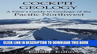 [READ] Mobi Cockpit Geology: A Pilot s Guide to Geology of the Pacific Northwest Free Download