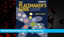 Read books  The Placemaker s Guide to Building Community (Earthscan Tools for Community Planning)