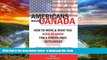 Best book  AMERICANS MOVING TO CANADA - How To Move   What You Need To Know For Stress Free