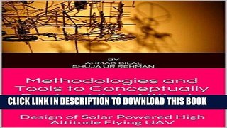 [READ] Kindle Methodologies and Tools to Conceptually Design High Altitude Flying UAV: Design of
