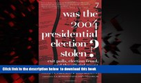 liberty books  Was the 2004 Presidential Election Stolen?: Exit Polls, Election Fraud, and the
