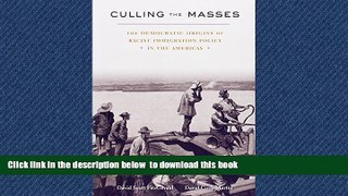 Best books  Culling the Masses: The Democratic Origins of Racist Immigration Policy in the